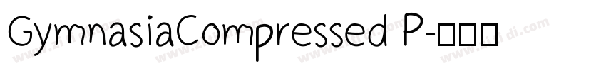 GymnasiaCompressed P字体转换